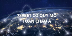 Nhà cái 789bet có quy mô phủ rộng khắp Châu Á và đang lan ra toàn thế giới